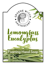 Load image into Gallery viewer, Foaming Hand Soap - Lemongrass Eucalyptus